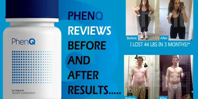 PhenQ reviews before and after – Real customer’s Phenq results 2022