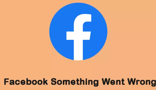 How to Fix "Facebook Sorry Something Went Wrong"